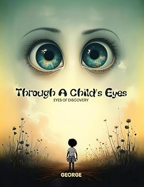 Through a Child's Eyes by George Leonard Hayes